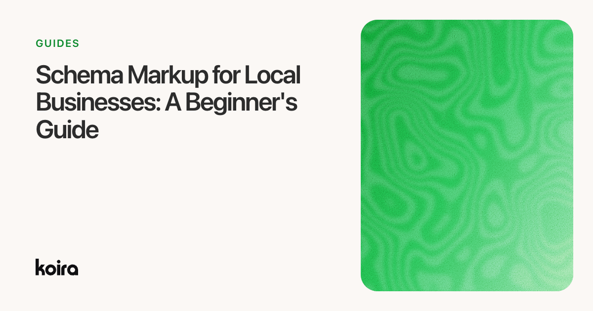 Schema Markup for Local Businesses: A Beginner's Guide